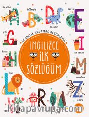 Gündelik Hayattan Resimlerle İngilizce İlk Sözlüğüm