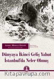 Dünyaya İkinci Geliş Yahut İstanbul'da Neler Olmuş