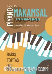 Piyano- Kolay Makamsal Parçalar-Çocuklar ve gençler için