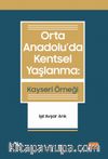 Orta Anadolu'da Kentsel  Yaşlanma: Kayseri Örneği