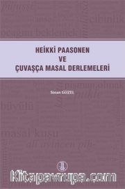 Heikki Paasonen Ve Çuvaşça Masal Derlemeleri