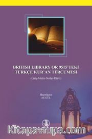 British Library or 9515'teki Türkçe Kur'an Tercümesi (Giriş-Metin-Notlar-Dizin)