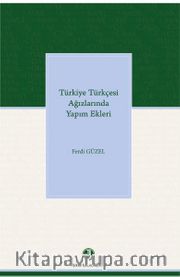 Türkiye Türkçesi Ağızlarında Yapım Ekleri