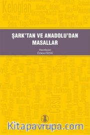 Şark'tan ve Anadolu'dan Masallar