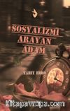 Sosyalizmi Arayan Adam