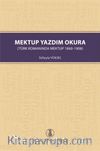 Mektup Yazdım Okura ( Türk Romanında Mektup 1860-1908)