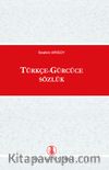 Türkçe - Gürcüce Sözlük