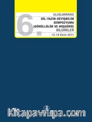 Dil-Yazın-Deyişbilim Bilgi Şöleni (Gönüllülük ve Hoşgörü) Bildiriler 13-14 Ekim 2011