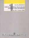1. Uluslararası Dünya Dili Türkçe Bilgi Şöleni (Sempozyumu) Bildirileri (20-21 Kasım 2008)