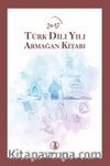2017 Türk Dili Yılı Armağan Kitabı
