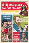 Büyük Sanatçıların Gizli Hayatları
