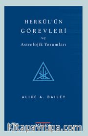 Herkül’ün Görevleri ve Astrolojik Yorumları