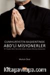 Cumhuriyetin Başkentinde ABD’Lİ Misyonerler & 19. Yüzyılın İkinci Yarısında Ankara-İstanos-Muratça İstasyonları