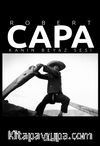 Robert Capa - Kanın Beyaz Sesi
