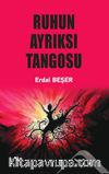 Ruhun Ayrıksı Tangosu