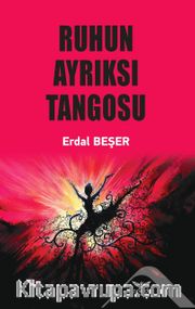 Ruhun Ayrıksı Tangosu
