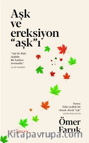 Aşk ve Ereksiyon “Aşk”ı