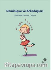 İlk Okuma Hikayeleri: Dominique ve Arkadaşları