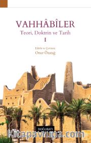Vahhabiler 1 <br /> Teori, Doktrin ve Tarih