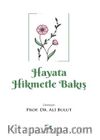 Hayata Hikmetle Bakış