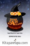 Kozmik Cadı Kazanı & Hayat Büyülü Bir Yaşam Alanı