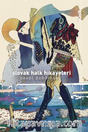 Slovak Halk Hikayeleri <br /> 30 Özel Seçki