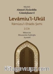 Levamiu’l-Ukul Ramuzu’l-Ehadis Şerhi 2.Cilt