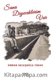 Sana Diyeceklerim Var