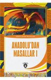 Anadolu'dan Masallar 1 / Dünya Çocuk Masalları (7-12 Yaş)