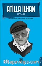 Atilla İlhan Hayatı Biyografi