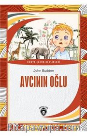 Avcının Oğlu Dünya Çocuk Klasikleri (7-12 Yaş)