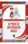 Ay Prens İle Gün Prensesin Masalı Dünya Çocuk Masalları (7-12 Yaş)