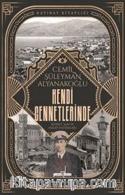 Kendi Cennetlerinde <br /> Beyrut, Şam ve Halep Hatıraları