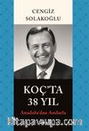 Koç’ta 38 Yıl & Anadolu’dan Anılarla