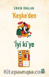 ‘Keşke’den İyi ki’ye Psikoterapi Öyküleri 