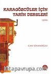 Karagözcüler İçin Tarih Dersleri & Şiirler ve Kesitler