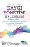 Kaygı Yönetimi  Becerileri & Çalışma Kitabı