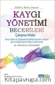 Kaygı Yönetimi  Becerileri <br /> Çalışma Kitabı