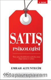Satış Psikolojisi <br /> Tüm Satış Tekniklerinin Ardında Yatan Doğal Sistem ve Sırları