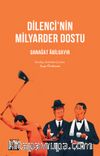 Dilenci’nin Milyarder Dostu