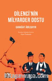 Dilenci’nin Milyarder Dostu