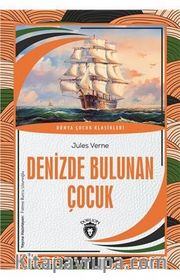 Denizde Bulunan Çocuk Dünya Çocuk Klasikleri (7-12 Yaş)