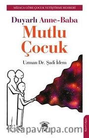 Duyarlı Anne Baba Mutlu Çocuk