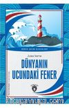 Dünyanın Ucundaki Fener Dünya Çocuk Klasikleri (7-12 Yaş)