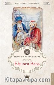 Efsuncu Baba / Unutturmadıklarımız Serisi