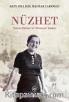 Nüzhet & Nazım Hikmet’in ‘Minnacık’ Kadını
