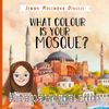 What Colour Is Your Mosque?