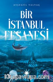 Bir İstanbul Efsanesi