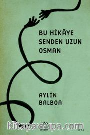Bu Hikaye Senden Uzun Osman