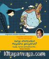 Hangi Atomlardan Meydana Geliyoruz? & Madde, Henüz Bilmediklerimiz